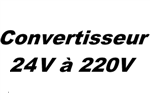 CONVERTISSEUR 24V -> 220V